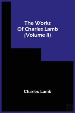 Bertrand.pt - The Works Of Charles Lamb (Volume Ii)