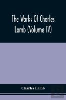 The Works Of Charles Lamb (Volume Iv)