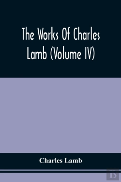 Bertrand.pt - The Works Of Charles Lamb (Volume Iv)