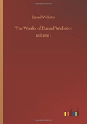 The Works Of Daniel Webster