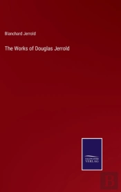 The Works Of Douglas Jerrold