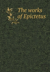 The Works Of Epictetus