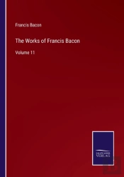 The Works Of Francis Bacon