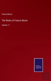 The Works Of Francis Bacon
