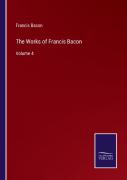 The Works Of Francis Bacon