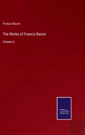 The Works Of Francis Bacon