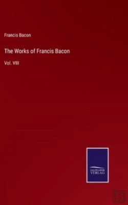 Bertrand.pt - The Works Of Francis Bacon