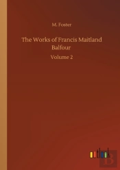The Works Of Francis Maitland Balfour :V