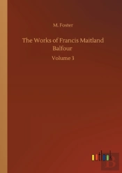 The Works Of Francis Maitland Balfour :V