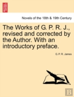 Bertrand.pt - The Works Of G. P. R. J., Revised And Co