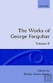 The Works Of George Farquhar: Volume Ii