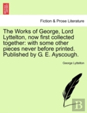 The Works Of George, Lord Lyttelton, Now