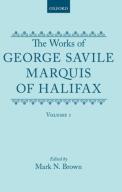 The Works Of George Savile, Marquis Of Halifax: Volume I