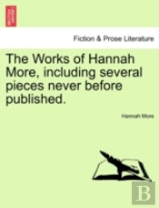 The Works Of Hannah More, Including Seve
