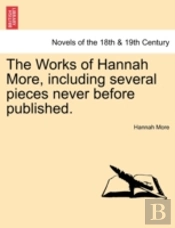 The Works Of Hannah More, Including Seve