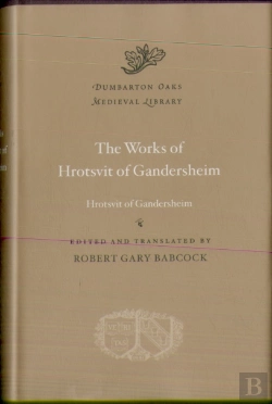 Bertrand.pt - The Works Of Hrotsvit Of Gandersheim