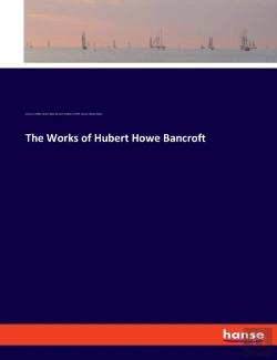 Bertrand.pt - The Works Of Hubert Howe Bancroft