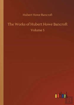 Bertrand.pt - The Works Of Hubert Howe Bancroft:Volume