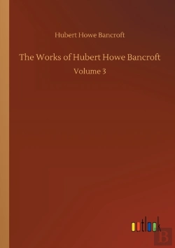 Bertrand.pt - The Works Of Hubert Howe Bancroft:Volume