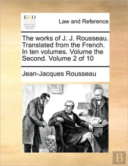 Bertrand.pt - The Works Of J. J. Rousseau. Translated