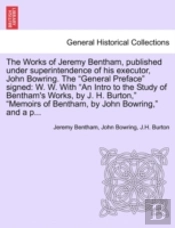 The Works Of Jeremy Bentham, Published U