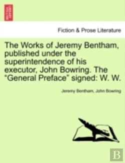 Bertrand.pt - The Works Of Jeremy Bentham, Published Under The Superintendence Of His Executor, John Bowring. The 