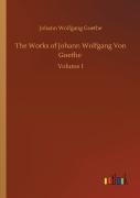 The Works Of Johann Wolfgang Von Goethe