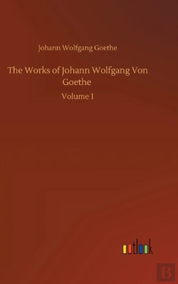 Bertrand.pt - The Works Of Johann Wolfgang Von Goethe