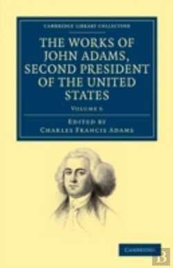 Bertrand.pt - The Works Of John Adams, Second President Of The United States