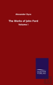 The Works Of John Ford:Volume I