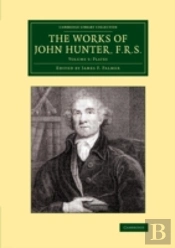 The Works Of John Hunter, F.R.S.: Volume 5, Plates