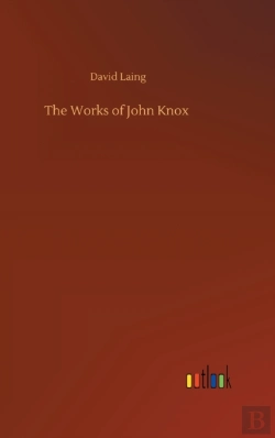 Bertrand.pt - The Works Of John Knox
