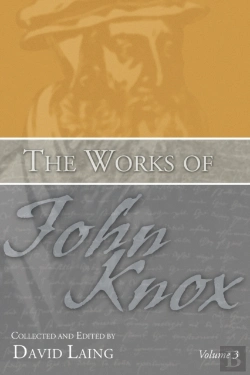 Bertrand.pt - The Works Of John Knox, Volume 3: Earlie