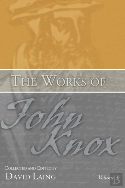 Bertrand.pt - The Works Of John Knox, Volume 4