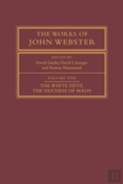 Bertrand.pt - The Works Of John Webster: Volume 1, The White Devil; The Duchess Of Malfi