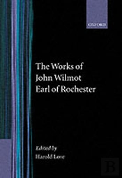 The Works Of John Wilmot, Earl Of Rochester