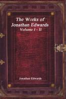 The Works Of Jonathan Edwards