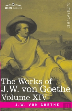 Bertrand.pt - The Works Of J.W. Von Goethe, Vol. Xiv (In 14 Volumes)