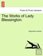 The Works Of Lady Blessington.