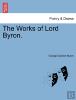 Bertrand.pt - The Works Of Lord Byron.