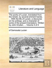 The Works Of Lucian, Translated From The