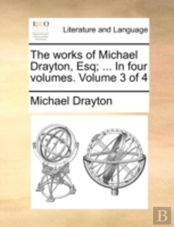 Bertrand.pt - The Works Of Michael Drayton, Esq; ... I