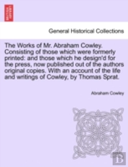 Bertrand.pt - The Works Of Mr. Abraham Cowley. Consist