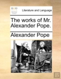 Bertrand.pt - The Works Of Mr. Alexander Pope.