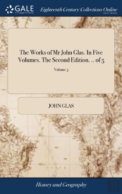 Bertrand.pt - The Works Of Mr John Glas. In Five Volum