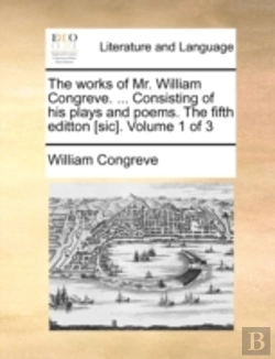 Bertrand.pt - The Works Of Mr. William Congreve. ... C