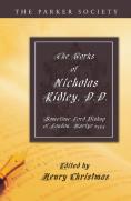 The Works Of Nicholas Ridley, D.D.
