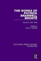 The Works Of Patrick Branwell Bronte