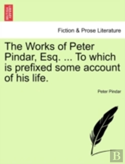 Bertrand.pt - The Works Of Peter Pindar, Esq. ... To Which Is Prefixed Some Account Of His Life.