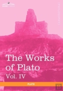 Bertrand.pt - The Works Of Plato, Vol. Iv (In 4 Volumes)